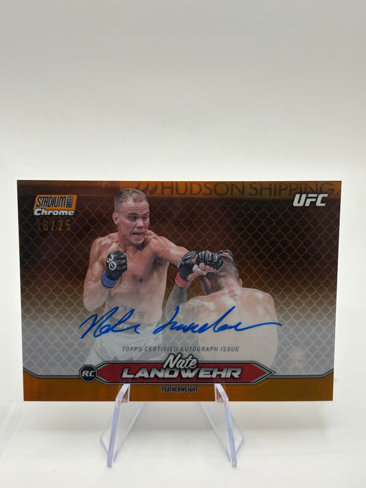 2025 Nate Landwehr Stadium Club UFC Chrome Auto Orange Refractor /25 FRENLY BRICKS - Open 7 Days