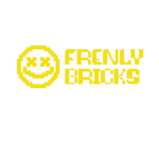Frenly Bricks; Open 7 Days