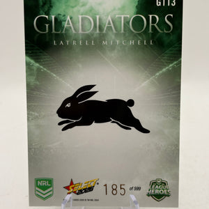 2026 Select NRL Gladiators G113 Latrell Mitchell 185/599 South Sydney Rabitohs