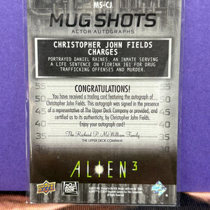 2021 Upper Deck Alien 3 Mug Shots Autograph Card Christopher John Fields (3) FRENLY BRICKS - Open 7 Days
